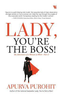 Lady, You're the Boss – Apurva Purohit